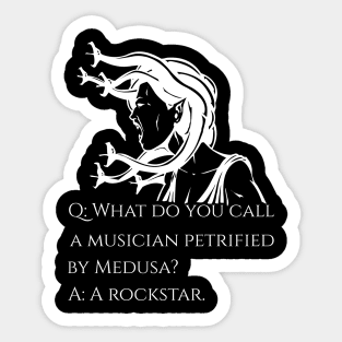 What do you call a musician petrified by Medusa? Sticker